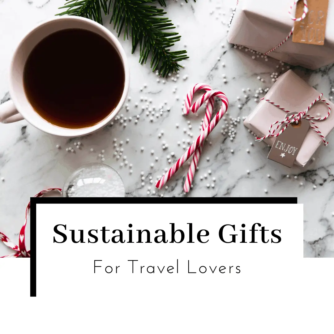 9 PERFECT Sustainable Gift Ideas For Travel Lovers
