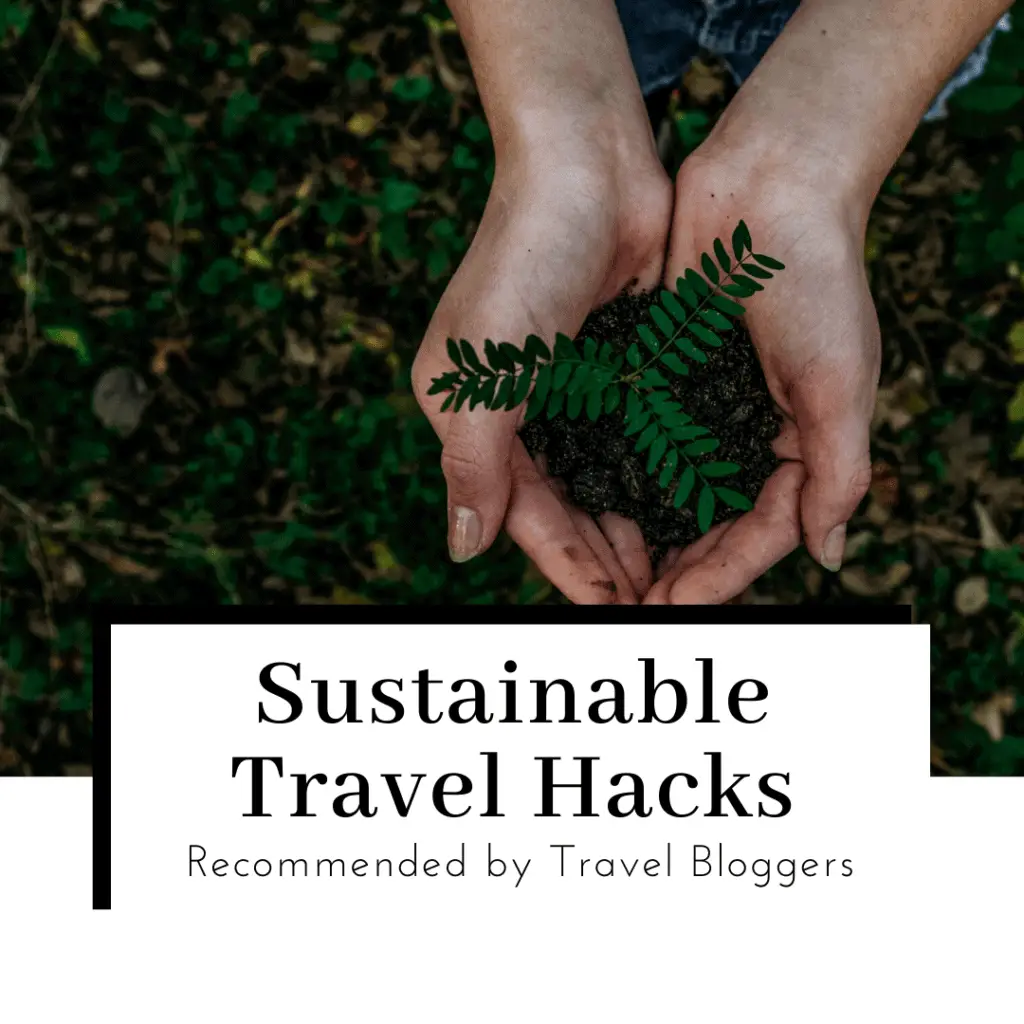 16-sustainable-travel-hacks-recommended-by-travel-bloggers featured image eco travel eco friendly tourism