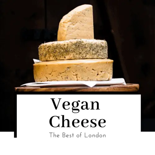 best vegan cheese in london