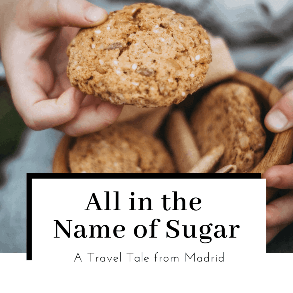 all-in-the-name-of-sugar-travel-tale-madrid-spain-featured-image