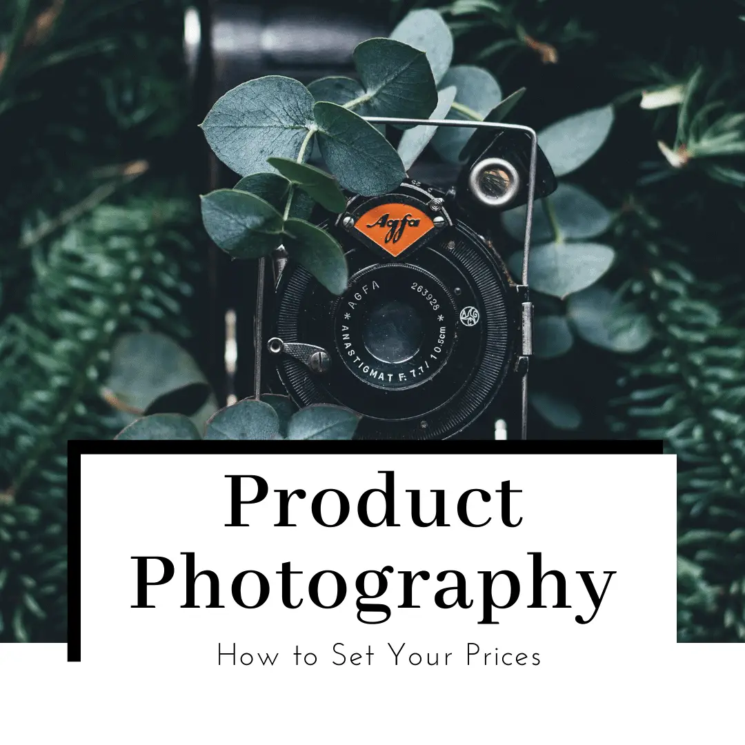 Product Photography Pricing: Everything You Need to Know to Start Earning