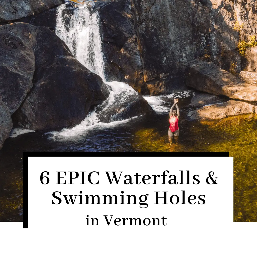6 EPIC Vermont Waterfalls & Swimming Holes You NEED to Visit