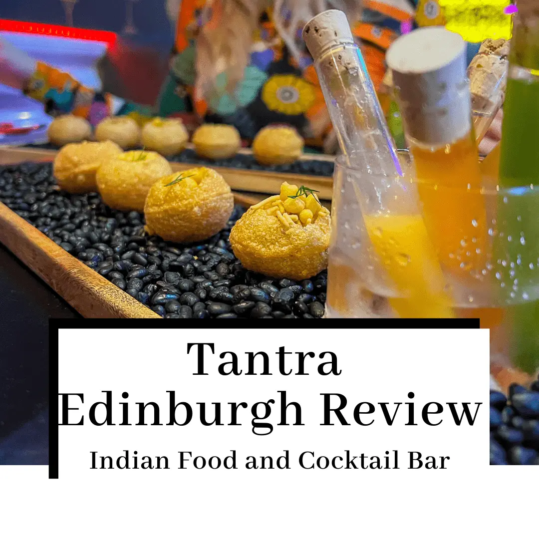 Tantra Edinburgh Review: Indian Food & Cocktails With a Flair