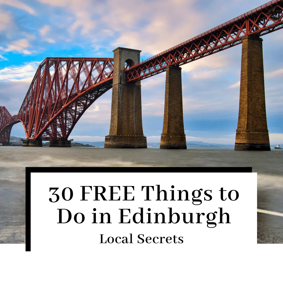 30 FREE Things To Do In Edinburgh (Local Secrets)