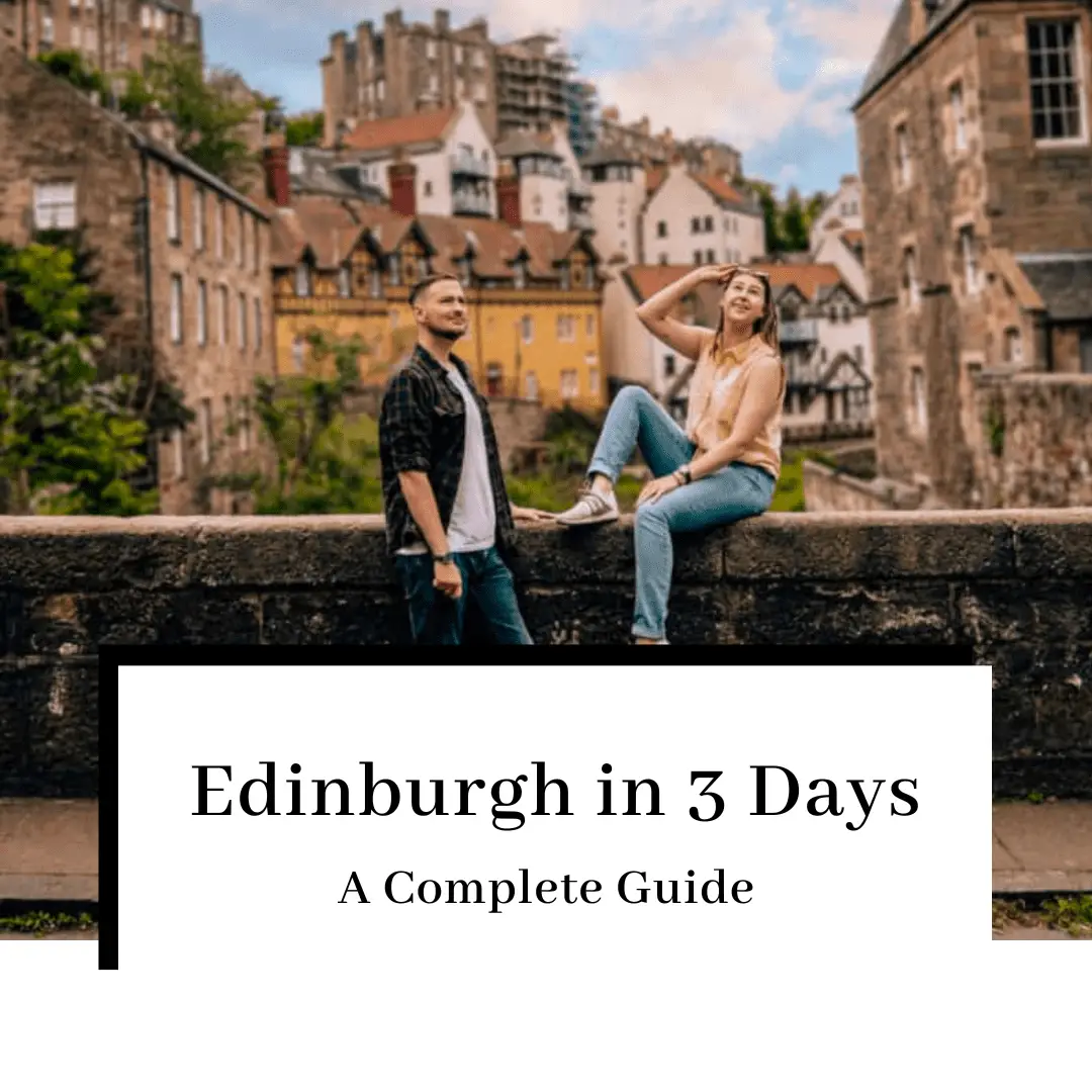 3 Days in Edinburgh for First Timers: Complete Itinerary
