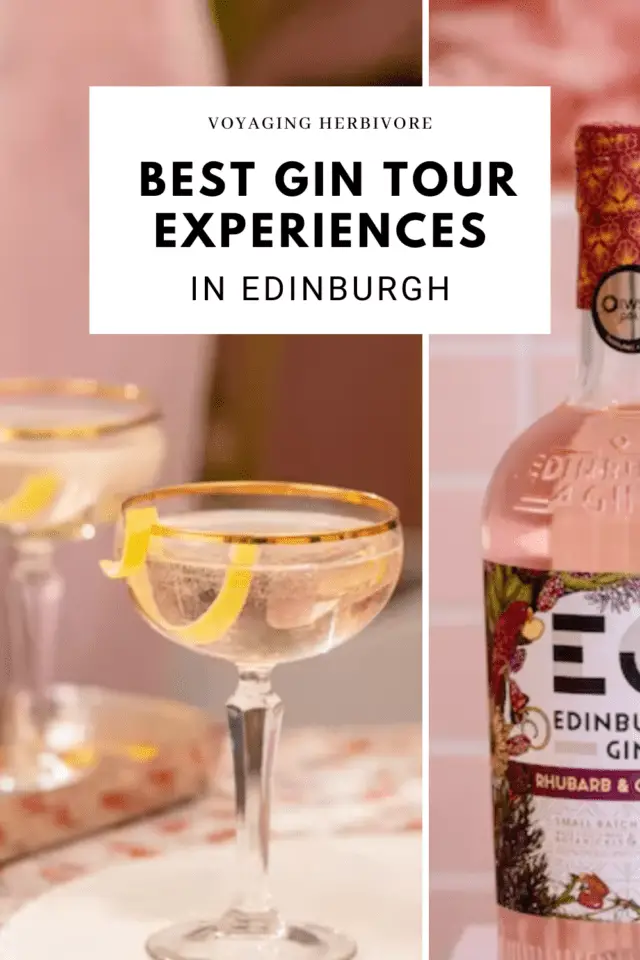 5 TOP Edinburgh Gin Tours To Ignite Your Taste Buds Voyaging Herbivore