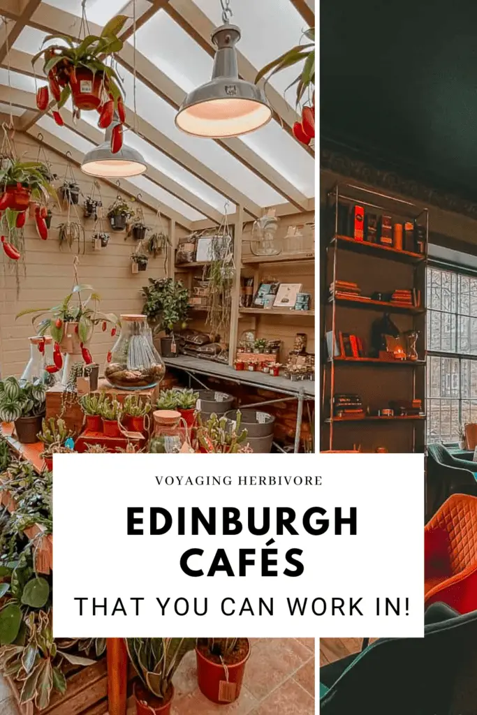 9 FANTASTIC Edinburgh Cafes (That You Can Also Work In)