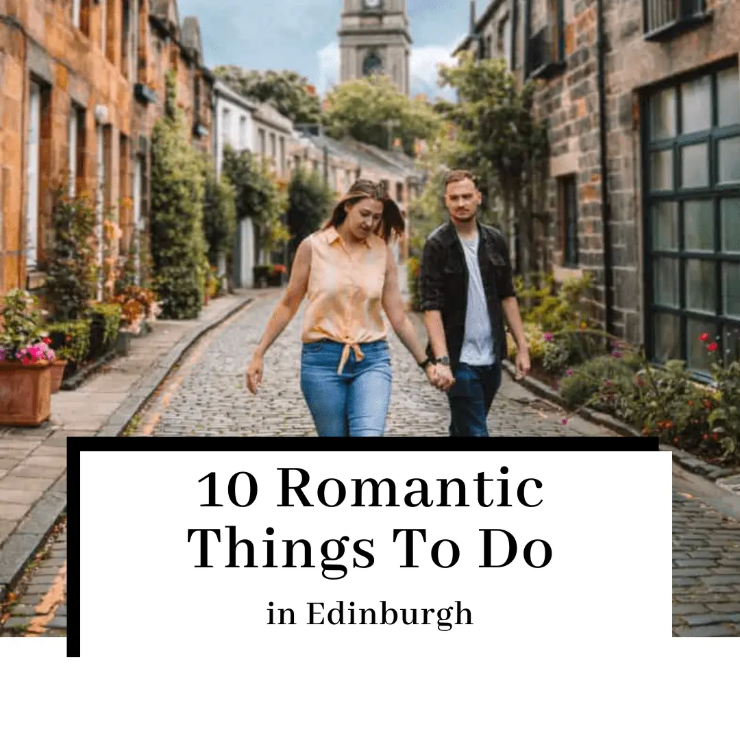 10 Cute Date Ideas in Edinburgh for a Romantic Night