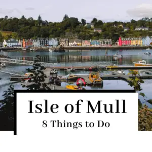 things to do on the isle of mull and tobermory