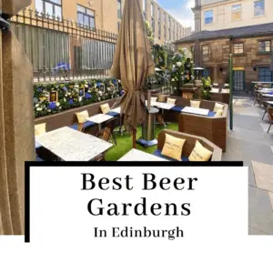 15 Best Beer Gardens In Edinburgh