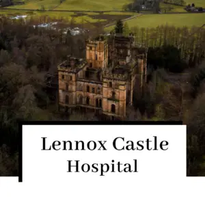 lennox castle hospital featured image