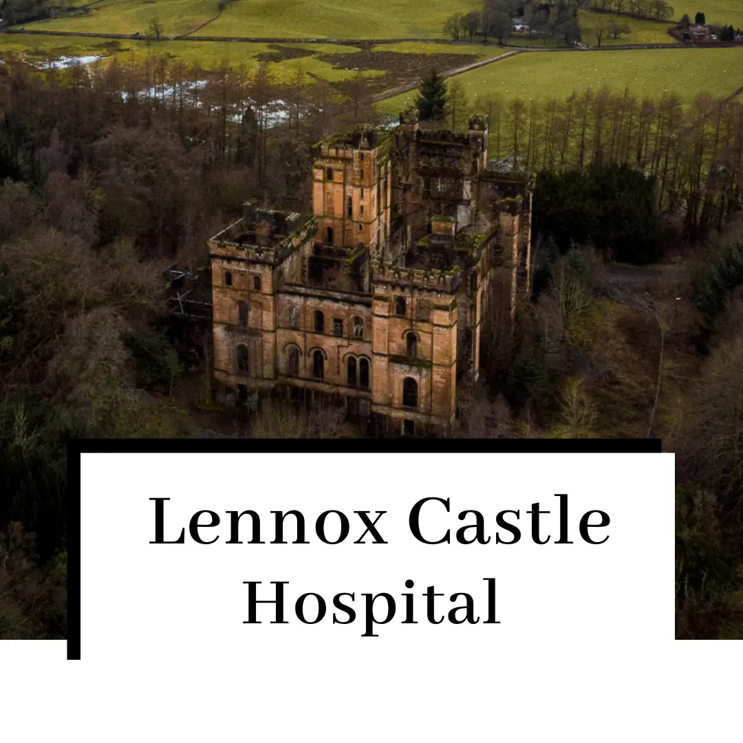 Lennox Castle Hospital: Scotland’s Shameful Secret