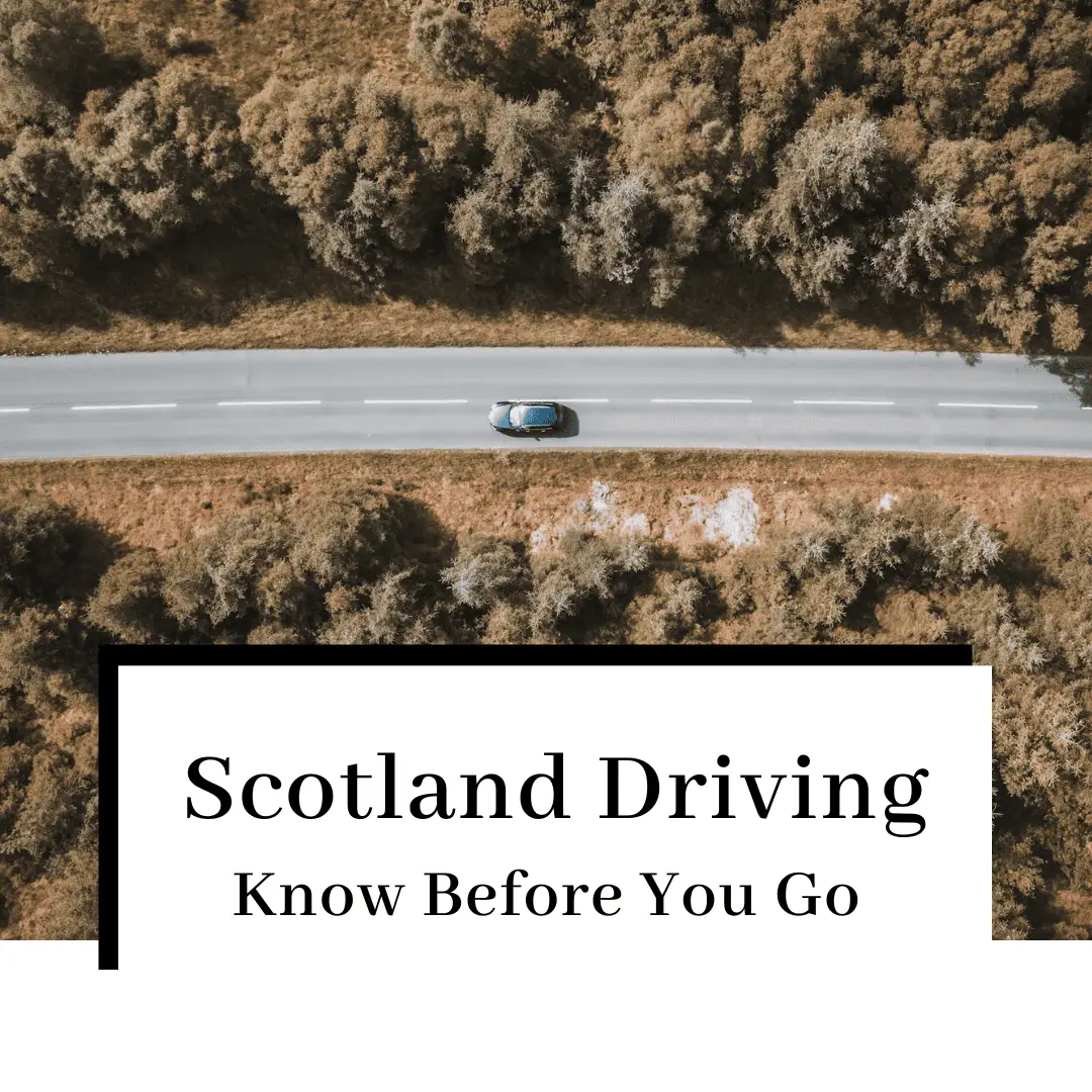 Scotland Driving: What You Need To Know
