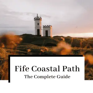 Exploring Fife Coastal Path: The Complete Guide