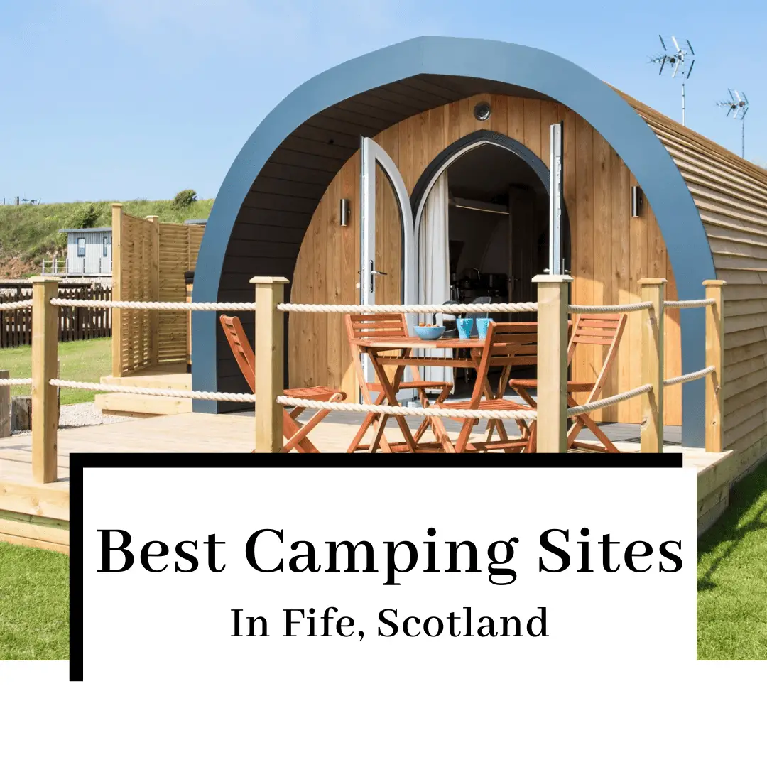 6 Great Camping Sites In Fife To Get You Outdoors