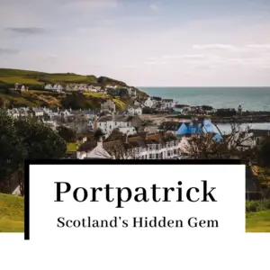 portpatrick scotland's hidden gem featured image
