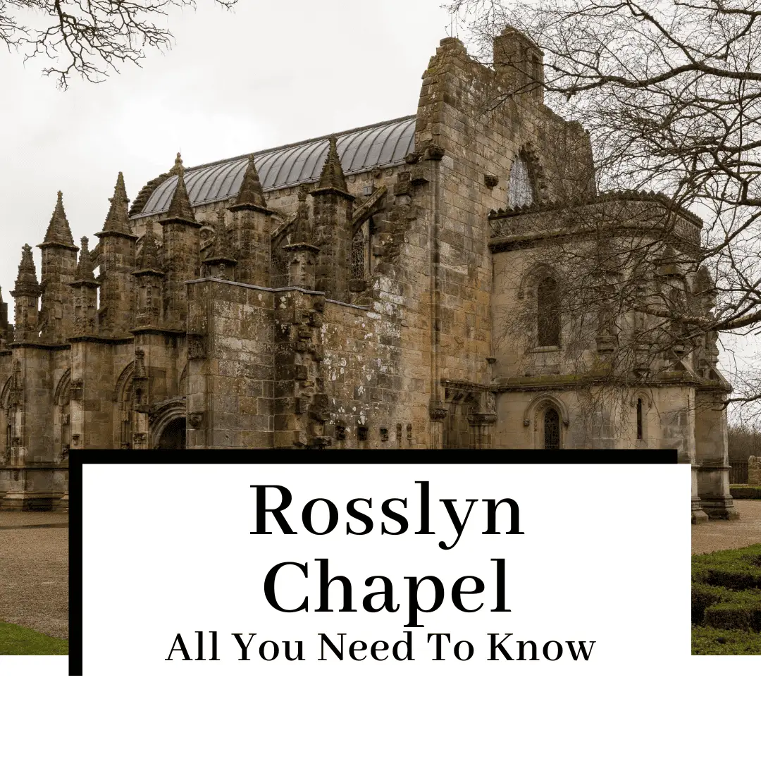 Rosslyn Chapel Scotland: A Guide for Visitors