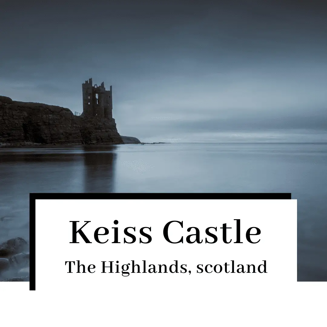 Exploring Keiss Castle in Scotland: A Guide