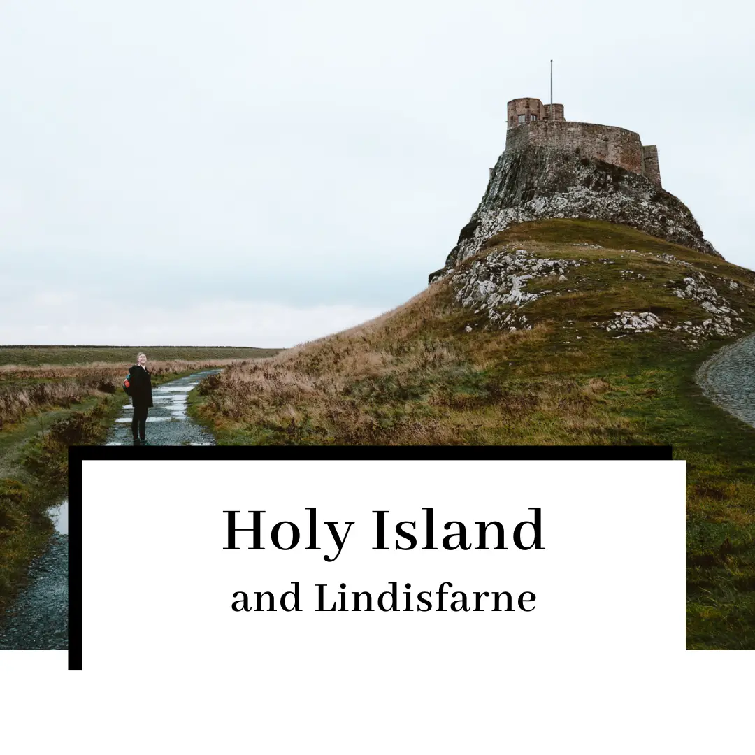 Holy Island and Lindisfarne: Tide Times and More