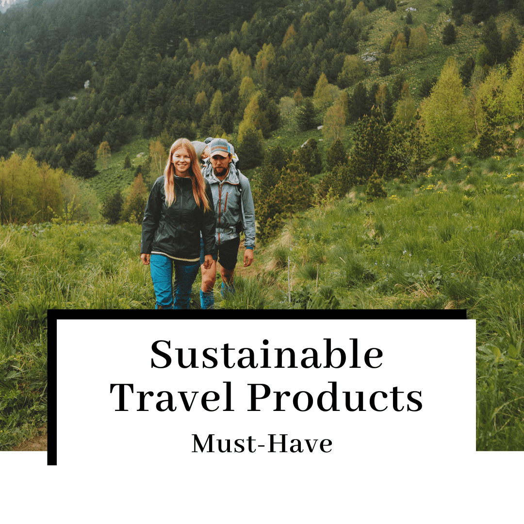 15 Sustainable Travel Products You Must Have